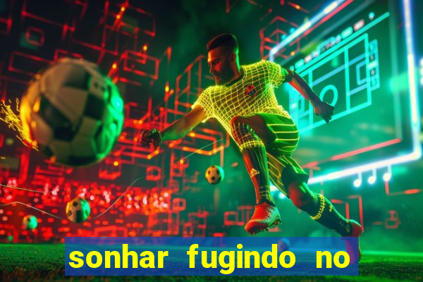 sonhar fugindo no jogo do bicho